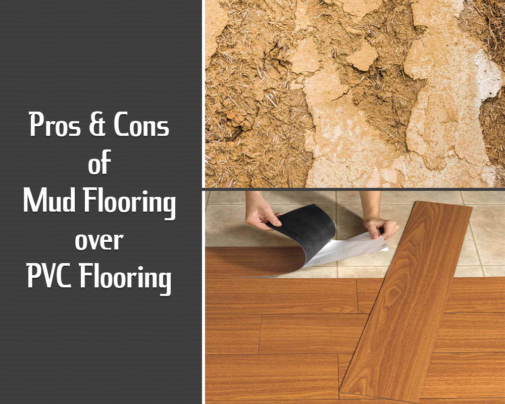 Pros & Cons of Mud Flooring over PVC Flooring