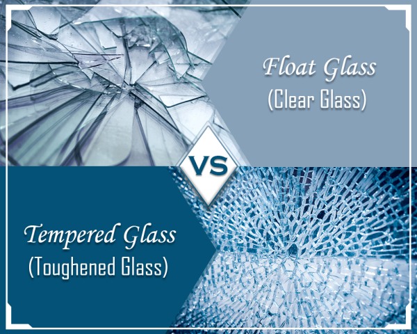 Float Glass vs Tempered Glass (Toughened Glass): Know The Difference!